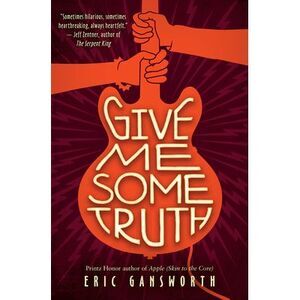 Give Me Some Truth -- Eric Gansworth